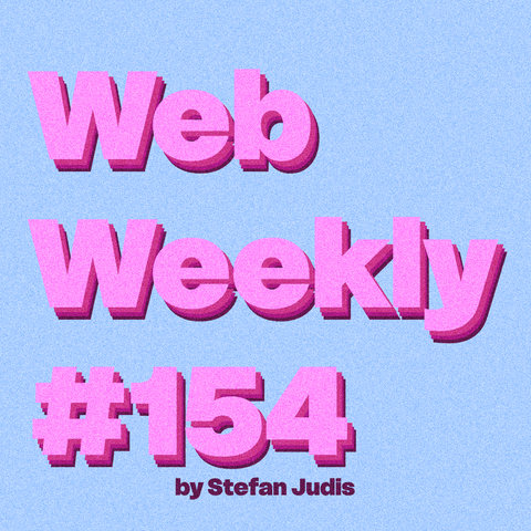 Big pink text with shadows in purple tones on light blue background:
Web Weekly #154
Small purple text:
Stefan Judis