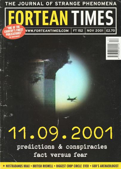 The front cover of Fortean Times: The Journal of Strange Phenomena No 152 for November 2001. Black with title in yellow and white and a circular vignette view of the second plane about to hit one of the World Trade Centre towers to illustrate the feature article concerning predictions of and conspiracies surrounding the events of 9/11.