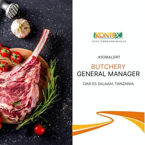 Butchery General Manager (JB5209) at Kontak Recruitment in Dar es Salaam, Tanzania
