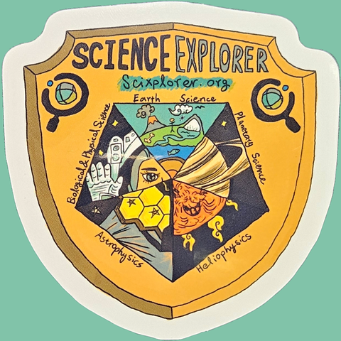 Orange shield with "Science Explorer" and "sciexplorer.org" at top between the Science Explorer logos.  The main body of the shield contains a pentagon divided into five labeled slices each with a drawing representing one of the included disciplines: Earth Science with a landscape including a volcano and glacier, Planetary Science with Saturn and its rings, Heliophysics with the Sun and prominences, Astrophysics with part of the James Webb Space Telescope Mirror reflecting stars, and Biological and Physical Sciences with a spacewalking astronaut.