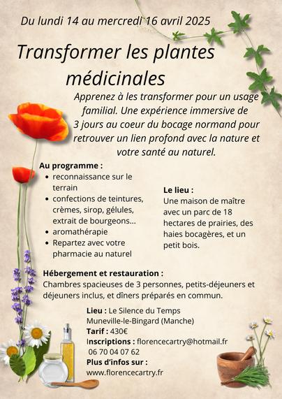 Affiche avec des fleurs, annonçant un stage de trois jours pour apprendre à transformer les plantes médicinales, du 14 au 16 avril 2025 à Muneville le bingard (50)