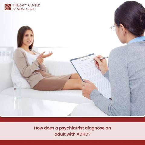 How does a psychiatrist diagnose an adult with ADHD?
