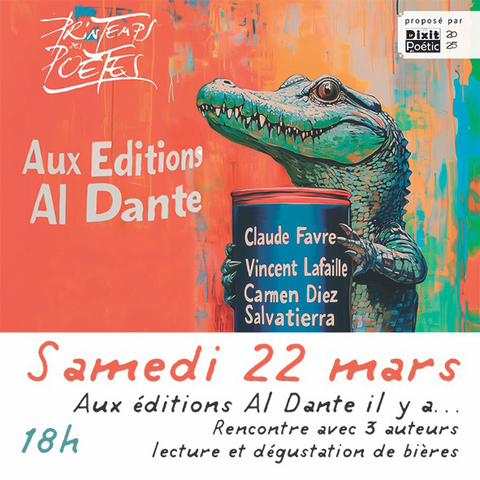 Le crocodile des éditions Al Dante vous propose une animation poésie dégustation de bière samedi 22 mars à la Grange aux livres. Printemps des poètes et Dixit poésie