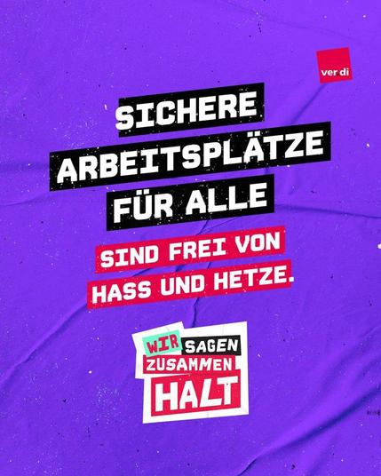 Hintergrund: Violett. Text: Sichere Arbeitsplätze für alle sind frei von Hass und Hetze. Oben rechts das ver.di-Logo.