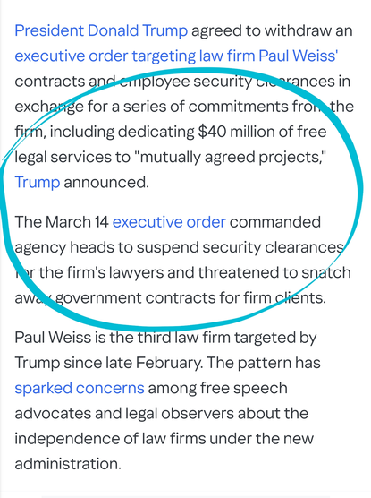 President Donald Trump agreed to withdraw an executive order targeting law firm Paul Weiss' contracts and employee security clearances in exchange for a series of commitments from the firm, including dedicating $40 million of free legal services to "mutually agreed projects," Trump announced.

The March 14 executive order commanded agency heads to suspend security clearances for the firm's lawyers and threatened to snatch away government contracts for firm clients.

Paul Weiss is the third law firm targeted by Trump since late February. The pattern has sparked concerns among free speech advocates and legal observers about the independence of law firms under the new administration.

For some, Paul Weiss' agreement, announced late Thursday in a Trump post on Truth Social, heightened those concerns.

In targeting Paul Weiss, the March 14 executive order cited its former hire of ex-New York prosecutor Mark Pomerantz, who wrote in a letter published in the New York Times in 2022 that Trump was "guilty of numerous felony violations." The letter was written before Manhattan District Attorney Alvin Bragg secured an indictment – and later a conviction – against Trump on charges of falsifying business records. Trump has appealed the conviction.