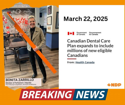 Huge news this morning. The federal government has announced the final phase of the NDP Canada Dental Care Plan, which my NDP colleagues and I fought so hard for. As of May, the plan will cover ALL Canadians who don’t have insurance and whose household income after taxes is less than $90,000.  Details here: https://www.canada.ca/en/health-canada/news/2025/03/canadian-dental-care-plan-expands-to-include-millions-of-new-eligible-canadians.html