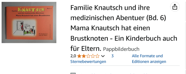 Amazon-Screenshot

Familie Knautsch und ihre medizinischen Abentuer (Bd. 6) Mama Knautsch hat einen Brustknoten - Ein Kinderbuch auch für Eltern. Pappbilderbuch 