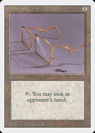 Card Name: Glasses of Urza
Set: Revised Edition
Description: {T}: Look at target player's hand.
Artist: Douglas Shuler