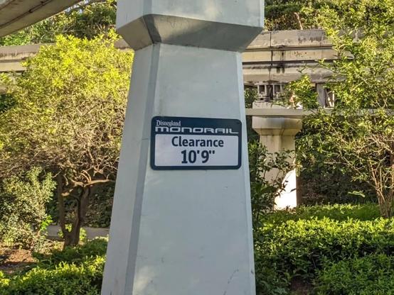 Sign says Disneyland monorail clearance 10 feet 9 inches 