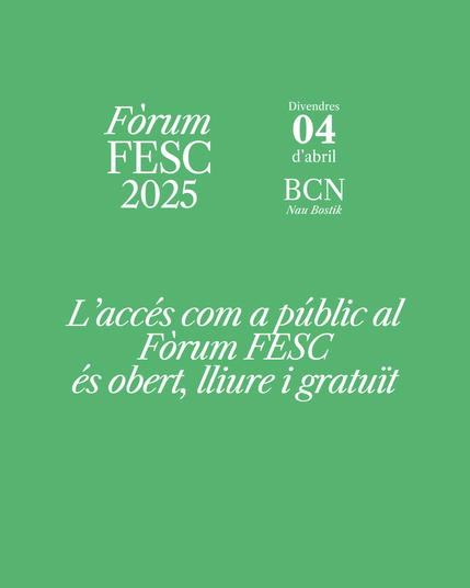 
Fòrum FESC 2025
Divendres
04
d'abril
BCN
Nau Bostik
L'accés com a públic al Forum FESC
és obert, lliure i gratuït