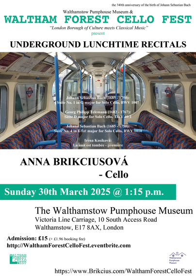 🌲#WalthamForestCelloFest #London🎻
presents
🚇Underground Lunchtime Recitals

🎵#JohannSebastianBach #Teleman #IrenaKosíková
🎻Anna Brikciusova #Cello🇨🇿
📅Sunday 30 March @ 1:15pm
🚂Pumphouse Museum #Walthamstow #E17🇬🇧

💰https://UndergroundRecital.eventbrite.co.uk🎟️👈🏻

#BACH340 #VisitLondon