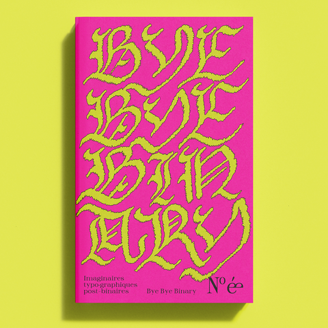Couverture du premier numéro de la revue annuelle de la collective Bye Bye Binary. Lettrage jaune sur fond rose.