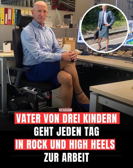 VATER VON DREI KINDERN
GEHT JEDEN TAG
IN ROCK UND HIGH HEELS
ZUR ARBEIT


