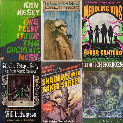 An image of 6 books, as follows:

1. Ken Kesey, author of "Last Go Round" — "One Flew Over the Cuckoo's Nest," Penguin Books. 

2. "The Seven-Per-Cent Solution," being a reprint from the reminiscences of John H. Watson, M.D. as told to Nicholas Meyer.

3. New York Times bestseller "Meddling Kids" by Edgar Cantero. "The story proves as cleverly witty as the title. It's filled with high jinks but terrorizing and hilarious."–USA Today. 

4. "Cthulhu Fhtagn, Baby and other Cosmic Insolence," being a collection of imaginative shorts by Will Ludwigsen, with an introduction by Matthew Warner 

5. Sherlock Holmes enters the nightmare world of H.P. Lovecraft. "Shadows Over Baker Street." New tales of terror! Included the Hugo Award-winning story "A Study in Emerald" by Neil Gaiman. Edited by Michael Reaves and John Pelan.

6. "Eldritch Horrors: Dark Tales, Volume 1" edited by Henrik Sandbeck Harksen. hplmythos.com