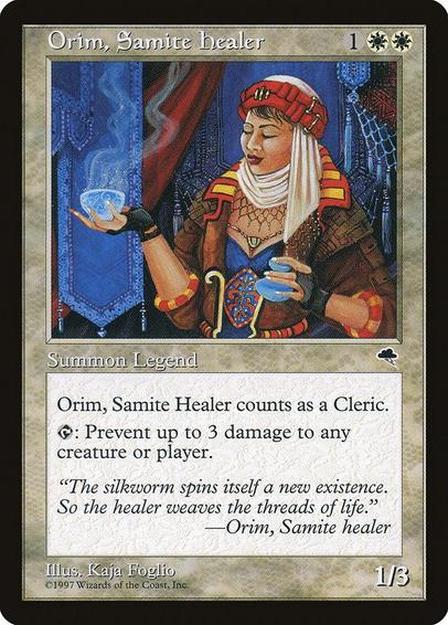 Card Name: Orim, Samite Healer
Set: Tempest
Description: {T}: Prevent the next 3 damage that would be dealt to any target this turn.
Artist: Kaja Foglio