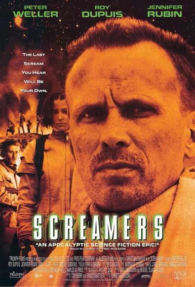 Image of a poster for the film "Screamers", featuring Peter Weller's rugged visage and extreme 5 o'clock shadow superimposed over several strangely dressed people at various background distances in a smokey wasteland. Past the furthest visible hill, some shit is on fire.

The film's tagline is "The last scream you hear, will be your own."