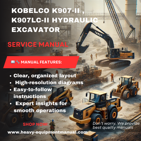 Kobelco K907-II , K907LC-II Hydraulic Excavator Service Manual
