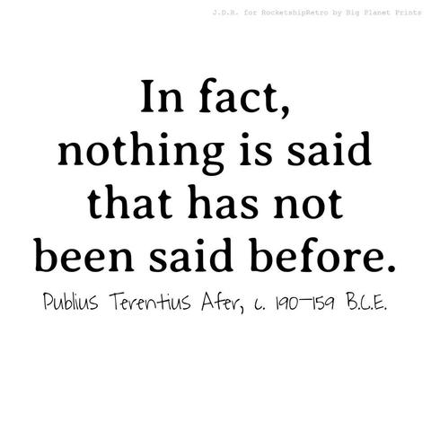Nothing Said Before, Publius Terentius Afer c. 190–159 B.C.E.