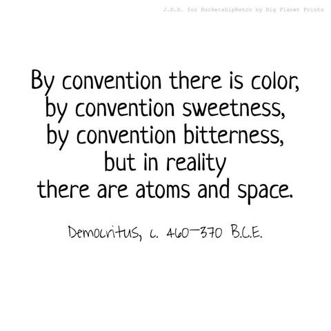 Only Atoms & Space, Democritus, c. 460–370 B.C.E.
