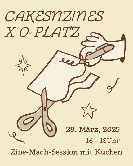 Cakes n Zines X O-Platz Camp

Zine-Mach-Session mit Kuchen 🍰⛺️🌳✨
Am Freitag werden wir ein Zines & Chill beim selbstorganisierten Protestcamp am O-Platz veranstalten. Zusammen werden wir Zines basteln, lesen, oder einfach gemeinsam Zeit verbringen, uns politisch und künstlerisch austauschen, und leckeren Kuchen essen. 

Wann? 28.03.2025, von 16-18 Uhr
Wo? O-Platz Camp am Oranienplatz 

Kurz vorm Ende des Camps wollen wir uns mit Zines den Geschichten des Camps, des O-Platzes, des Widerstands hier, der geflüchteten Bewegung, der Forderung von #NoLager und vieles mehr widmen. Kommt vorbei! 

[ENG]
Zine-Making-Session with cakes! 🍰⛺️🌳✨
On Friday, there will be a cute and cozy Zines & Chill at the self-organized protest camp at O-Platz, facilitated by yours truly. Come by, make zines with us, read, eat delicious cake, as we are engaging in arts and politics together. 

When? 28.03.2025, from 4-6 pm 
Where? O-Platz camp at the Oranienplatz

Shortly before the encampment is ending, making zines to narrate the stories of the camp(s), the O-Platz, the resistance here, the refugee movement, the demand to #AbolishAllLagers, and so many more. Join us!