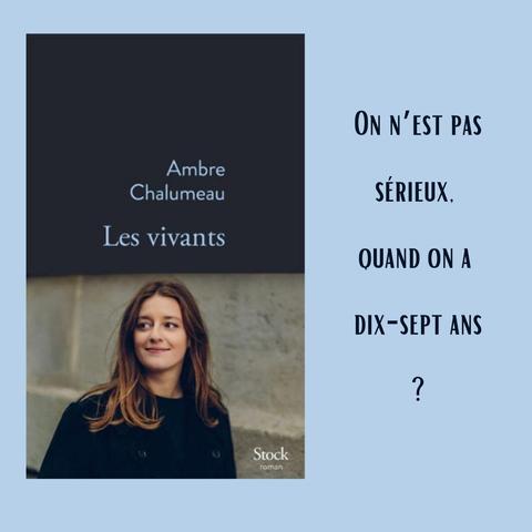 On n’est pas sérieux, quand on a dix-sept ans?

Critique du livre d'Ambre Chalumeau: Les Vivants