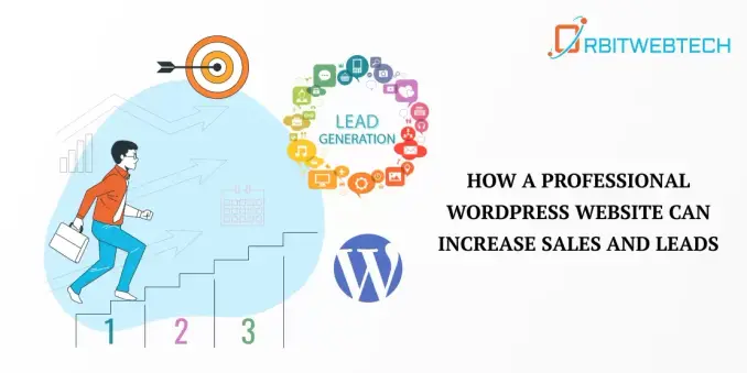 How a Professional WordPress Website Can Increase Sales and Leads