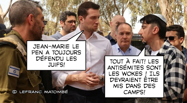 Montage humoristique cynique montrant une scène où Jordan Bardella discute avec un autre homme portant une kippa et une chemise à carreaux. Un soldat israélien et plusieurs hommes en arrière-plan les entourent. Deux bulles de bande dessinée contiennent des dialogues absurdes et provocateurs : l’un affirme que "Jean-Marie Le Pen a toujours défendu les Juifs", tandis que l’autre réplique que "les antisémites sont les wokes" et qu'ils "devraient être mis dans des camps". L’image est signée "© Lefranc Matombé".