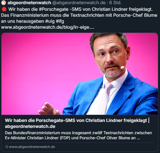 Screenshot eines Posts von abgeordnetenwatch mit dem Text " Wir haben die #Porschegate -SMS von Christian Lindner freigeklagt. Das Finanzministerium muss die Textnachrichten mit Porsche-Chef Blume an uns herausgeben #uig #ifg" darunter der Link zum Beitrag mit einem Foto von Lindner