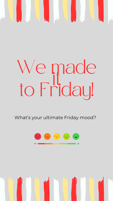 A digital graphic with a light gray background featuring red, yellow, and white brushstroke patterns at the top and bottom edges. The text in the center reads, 'We made it to Friday!' in bold red letters. Below, in a smaller black font, it asks, 'What’s your ultimate Friday mood?' 