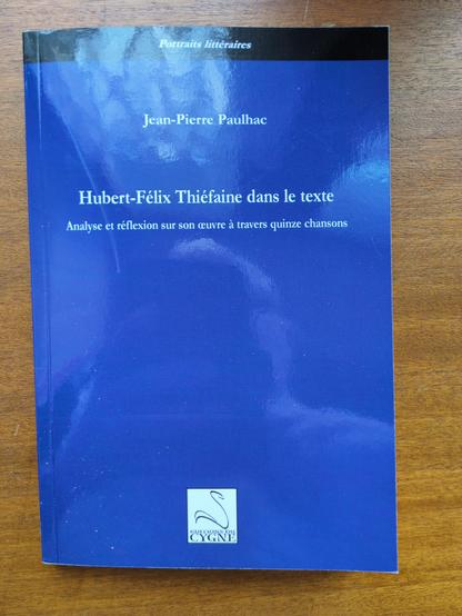 Livre Hubert-Félix Thiéfaine dans le texte, par Jean-Pierre Paulhac.