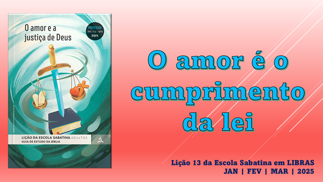 LIÇÃO 13 DA ESCOLA SABATINA EM LIBRAS
#liçãodaescolasabatinaemlibras

O AMOR É O CUMPRIMENTO DA LEI #shorts #libras #amor #lei #mandamentos #graça #justiça #salvação
🎦 Acesse o vídeo: https://youtu.be/yitPhTCoZbw
🌐 Nosso canal no YouTube: https://www.youtube.com/@evangelibrando_brasil
🤝 WhatsApp: https://chat.whatsapp.com/EsDEBFTSXGx0b6ZxxGYRnT
🫂 Instagram: https://www.instagram.com/evangelibrando_brasil?utm_source=ig_web_button_share_sheet&igsh=ZDNlZDc0MzIxNw==