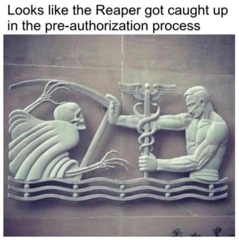 Looks like the Reaper got caught up in the pre auth process

[statue art with guy with snack eagle healthcare staff stopping the reaper]