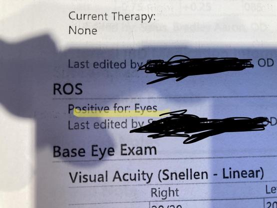 an eye exam printout that says positive for eyes