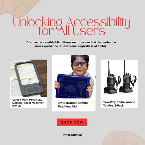 An image for Innosearch.ai featuring accessible products for users with disabilities. The products include the Carson Multi-Power LED Light, Braille Doodle and Two-Way Radio Walkie Talkies. The text "Unlocking Accessibility for AI Users" with a call to action to "SHOP NOW" at innosearch.ai.