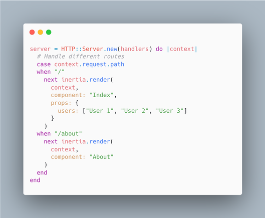 Screenshot of an HTTP::Server in Crystal language that showcases usage of Inertia.js. it shows a basic usage and sending different component and props for `/` and `/about` requests.
