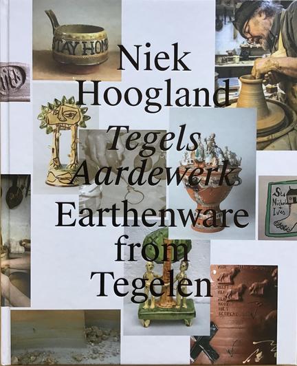 Book: Niek Hoogland, Tegels Aardewerk/Earthenware from Tegelen.