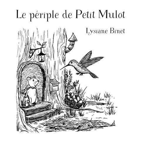 Le périple de Petit Mulot, livre jeunesse Lysiane Binet