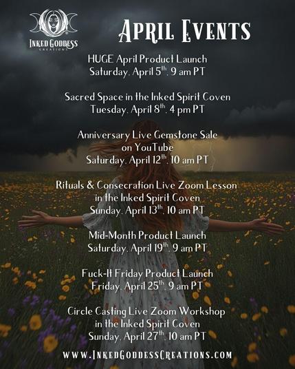 The blurred background features a young woman with long red hair standing in a field of yellow and purple flowers. Her arms are straight out to the sides and she is facing away from the viewer. The distant sky is filled with dark thunderclouds and lightning. The white text in the foreground describes April 2025's happenings, including product launches, events, classes, and sales. Presented by Inked Goddess Creations.