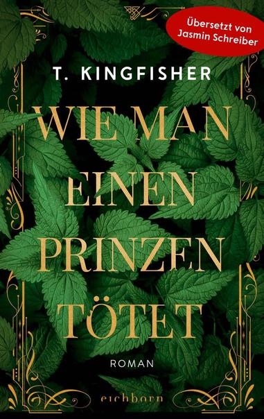 Buchcover: T. Kingfisher - Wie man einen Prinzen tötet