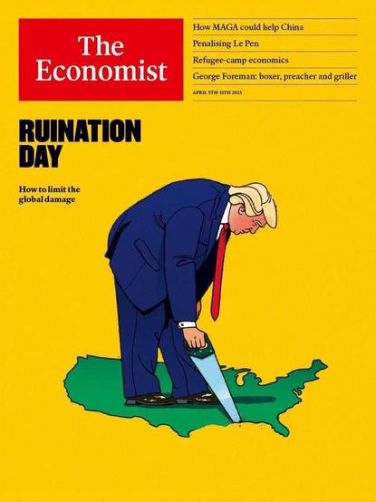 The image is a cover of "The Economist" magazine from April 5th-11th, 2025. The background is a bright yellow, with the magazine's title in a red box at the top. The main illustration features a cartoon of a man in a blue suit and red tie, bending over and sawing through a green outline of the United States. The man is positioned centrally, with the saw blade cutting into the map. The text "RUINATION DAY" is prominently displayed in large black letters, with a subtitle "How to limit the global damage" below it. Additional text on the right side lists various topics, including "How MAGA could help China," "Penalising Le Pen," "Refugee-camp economics," and "George Foreman: boxer, preacher and griller." The overall design is simple and uses bold colors to convey a strong message.

Provided by @altbot, generated privately and locally using Ovis2-8B