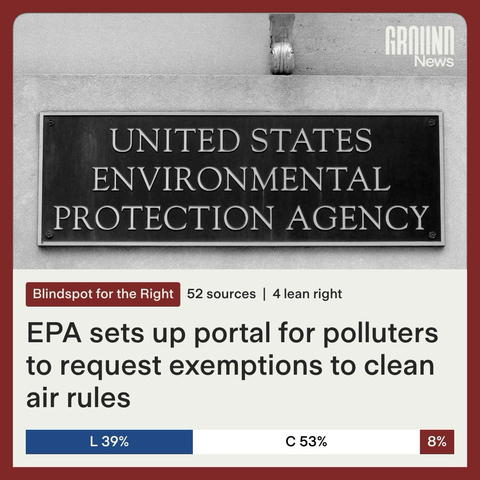 A Ground News summary of the recent change of the EPA. Title reads: EPA sets up portal for polluters to request exemptions to clean air rules.