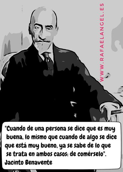 "Cuando de una persona se dice que es muy buena, lo mismo que cuando de algo se dice que está muy bueno, ya se sabe de lo que se trata en ambos casos: de comérselo".
Jacinto Benavente

Compartido por Rafael Ángel Fernández Gutiérrez