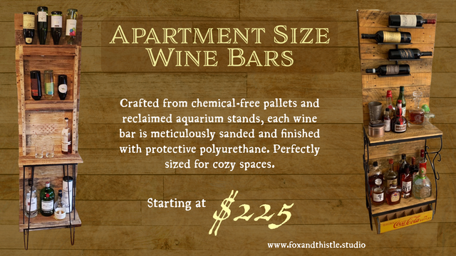 Two narrow, handcrafted wooden wine bars made from reclaimed pallets stand on either side of the image. Each features shelving for wine bottles and barware. The wood has a rustic, warm tone. Text in the center describes the product as “crafted from chemical-free pallets and reclaimed aquarium stands...perfectly sized for cozy spaces,” with a starting price of $225 and the website foxandthistle.studio displayed at the bottom.

