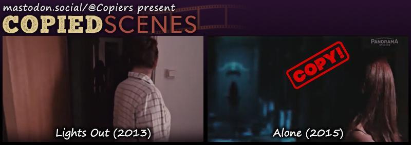 Copied Scenes post with a still from 2013’s Swedish short film Lights Out, in which a woman turns off the lights only to see a sinister shadowy figure at the far end of the room. The other scene, which faithfully plagiarizes the one from the 2013 original, is from Alone – a 2015 Bollywood production.