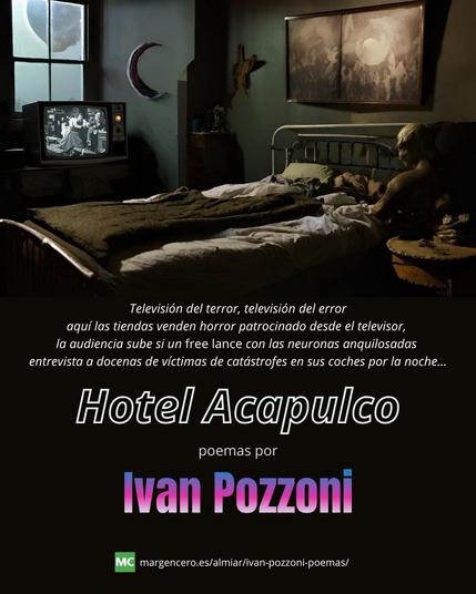 «Hotel Acapulco», selección de poemas en Margen Cero por el autor italiano Ivan Pozzoni
(Imagen realizada mediante técnicas IA)