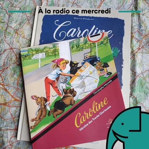 Couverture du livre "Caroline, héroïne des Trente Glorieuses', de Christophe Meunier