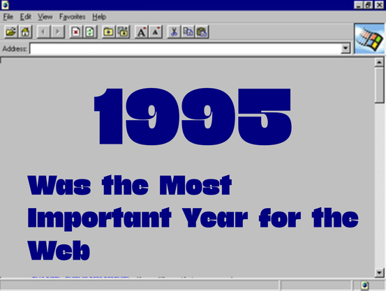 Blue text on 1996 Windows OS window:
1995 Was the Most Important Year for the Web