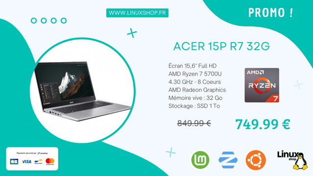 Acer 15P R7 32G -  AMD Ryzen 7 5700U - RAM 32 Go - SSD 1 To