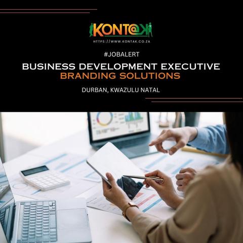 Business Development Executive – #Branding Solutions (JB5272) at Kontak Recruitment in Durban, KwaZulu Natal 
