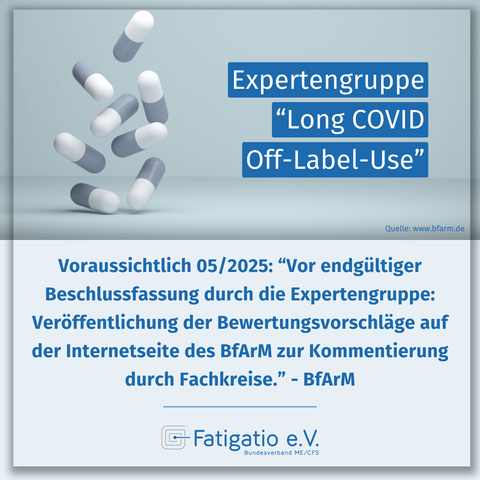 Layout des Fatigatio e.V. mit Informationen zur Expertengruppe "Long COVID Off-Label-Use". Slides mit verschiedenen Infos zum Hintergrund des Themas. Quelle: BfArM.de.